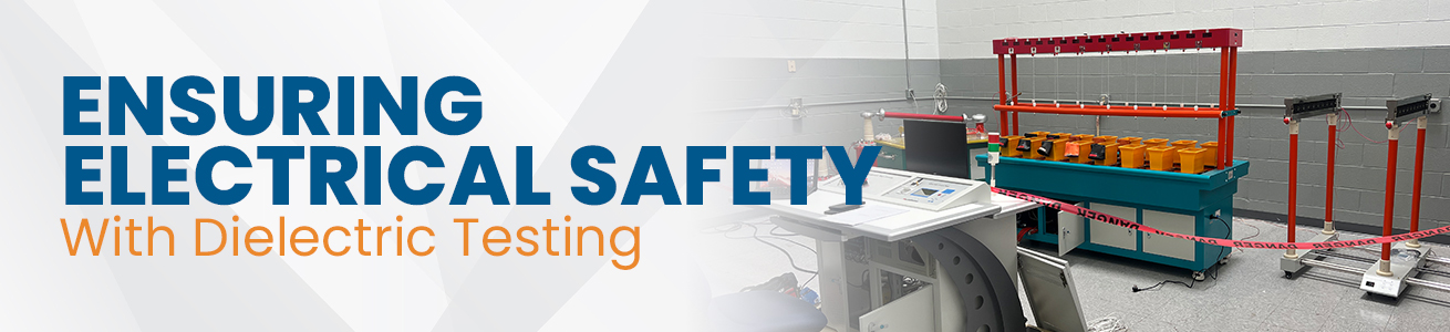 Ensure Electrical Safety with Dielectric Withstand Testing